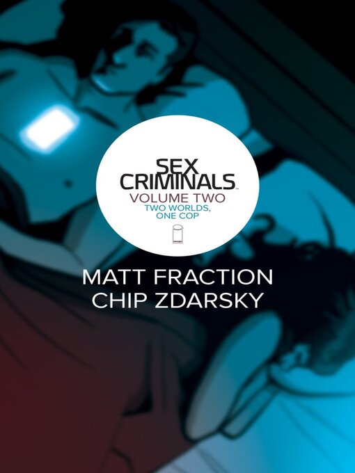 Titeldetails für Sex Criminals (2013), Volume 2 nach Matt Fraction - Verfügbar